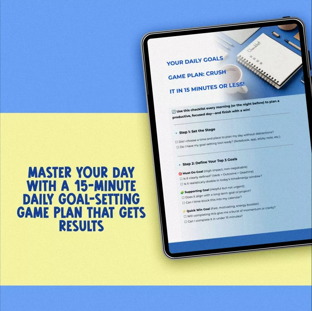 Your Daily Goals Game Plan: Crush It in 15 Minutes or Less! | Printable Daily Checklist for Work & Productivity | Daily Work Goals Examples Included