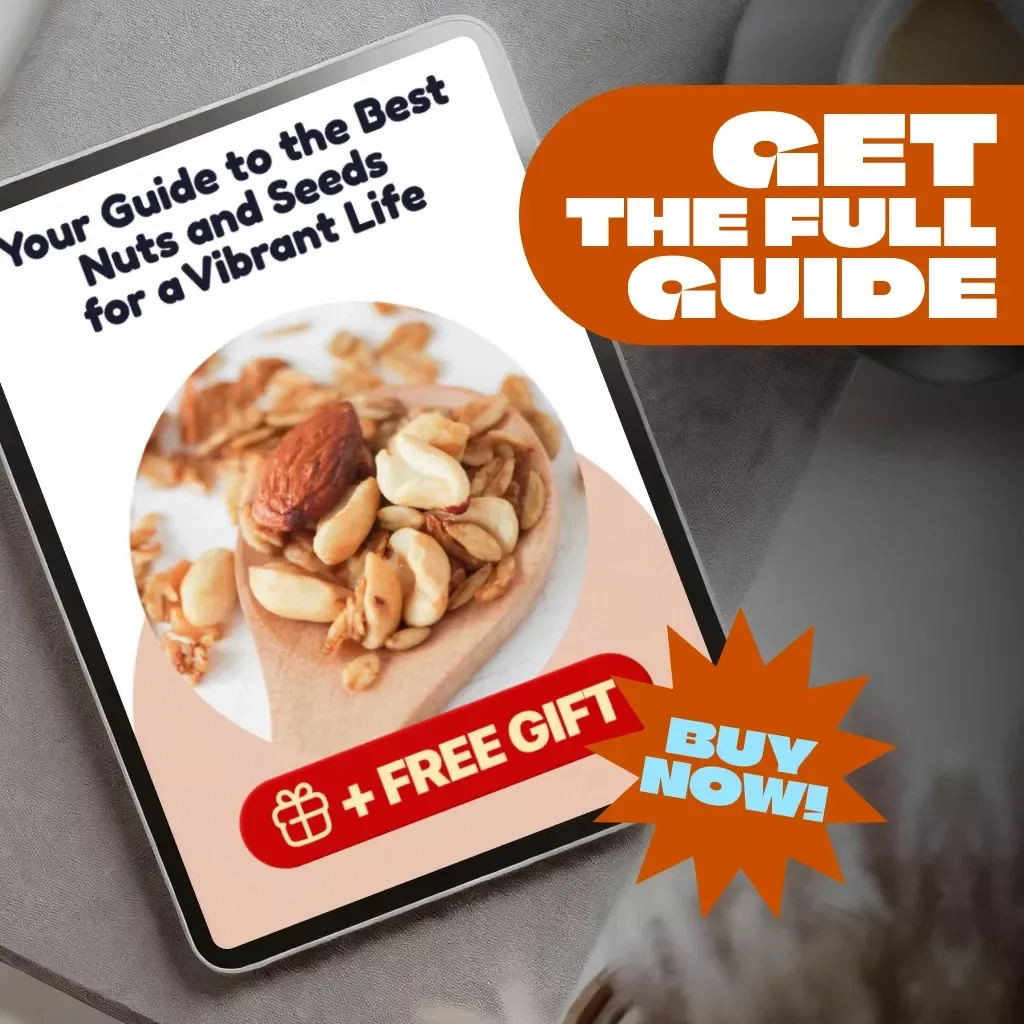 Your Guide to the Best Nuts and Seeds for a Vibrant Life | Healthy Nuts and Seeds List | Digital Wellness Guide PDF