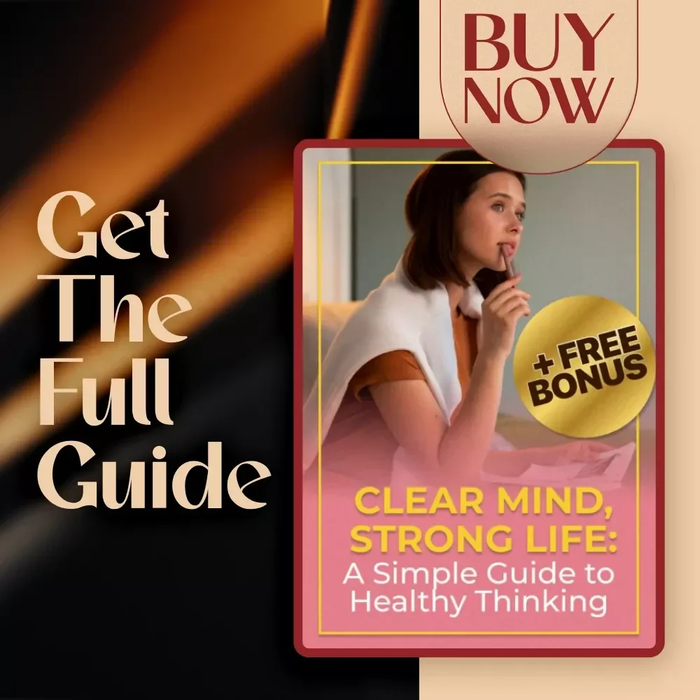 Clear Mind, Strong Life: A Simple Guide to Healthy Thinking | Digital Mental Wellness Guide | How to Have Healthy Thinking eBook PDF Download