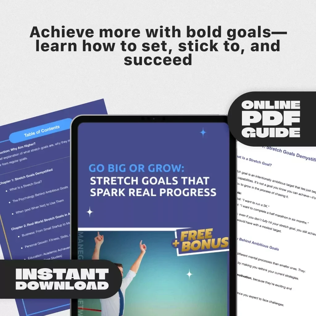 Go Big or Grow: Stretch Goals That Spark Real Progress | Guide + Stretch Goal Examples | Personal & Business Growth eBook