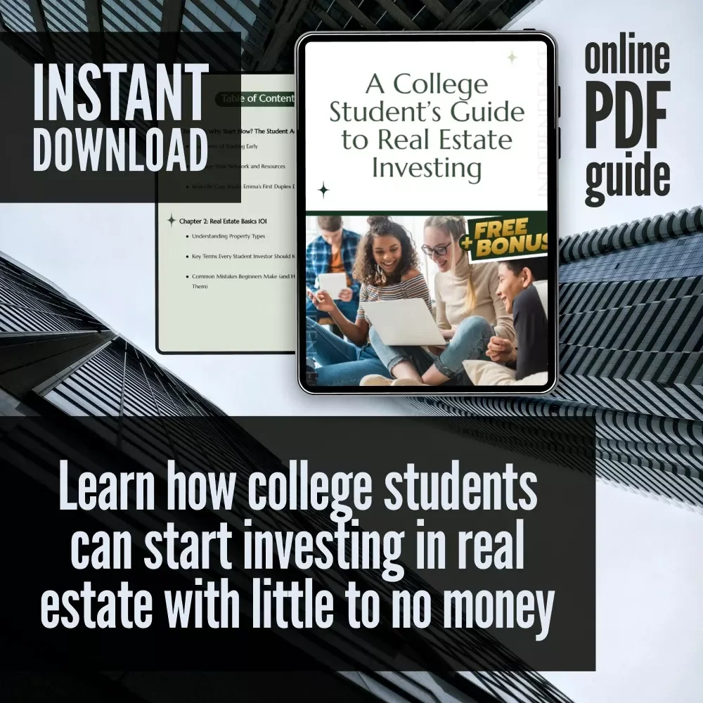 A College Student’s Guide to Real Estate Investing | Digital Guide for College Students Investing in Real Estate, Beginner eBook PDF, House Hacking Strategies