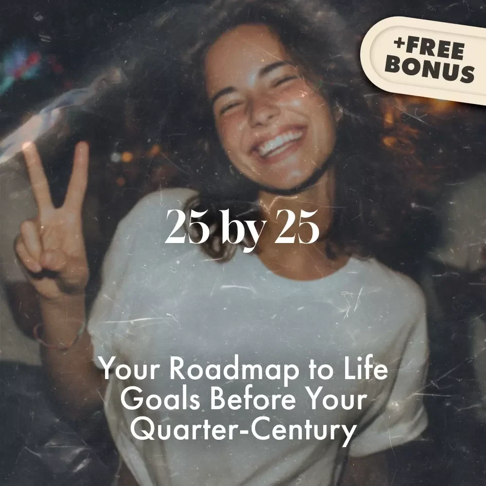 25 by 25: Your Roadmap to Life Goals Before Your Quarter-Century – Life Goals by Age 25 Guide, Digital Download, Personal Growth eBook, Goal Setting Checklist