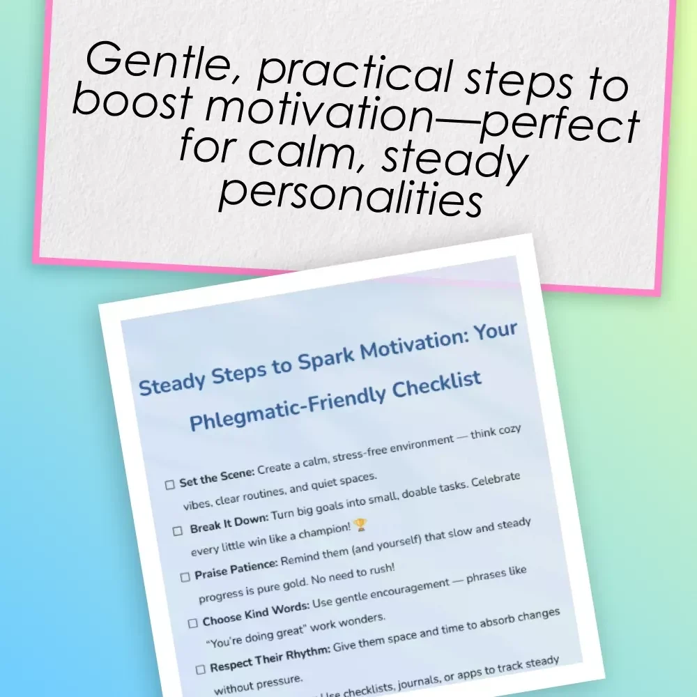 Steady Steps to Spark Motivation: Your Phlegmatic-Friendly Checklist | Digital Download | How to Motivate a Phlegmatic Personality Guide