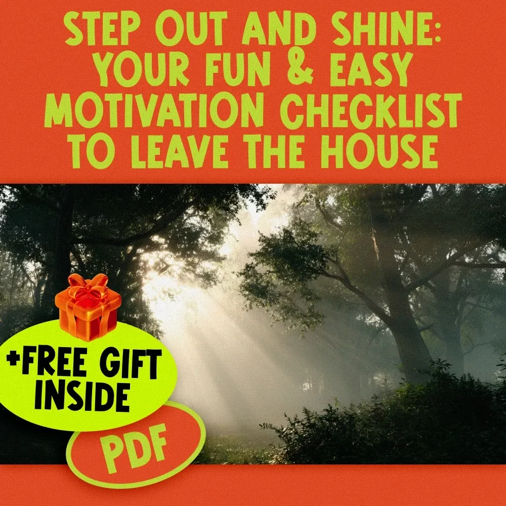 Step Out and Shine: Your Fun & Easy Motivation Checklist to Leave the House | Digital Download | How to Get Motivated to Leave the House Guide