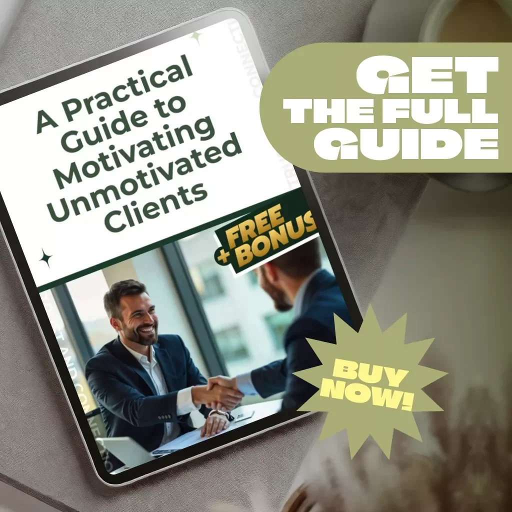 A Practical Guide to Motivating Unmotivated Clients | Digital Download Guide | How to Motivate Unmotivated Clients | Coaching eBook