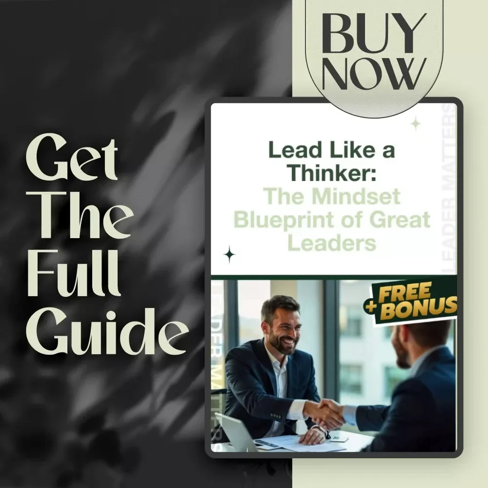 Lead Like a Thinker: The Mindset Blueprint of Great Leaders | How to Think Like a Leader Digital Guide for Leadership Mindset & Strategy