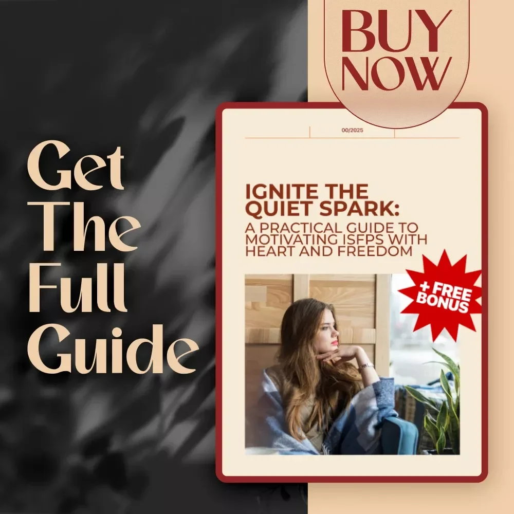 Ignite the Quiet Spark: A Practical Guide to Motivating ISFPs with Heart and Freedom | How to Motivate ISFP Digital Download Guide
