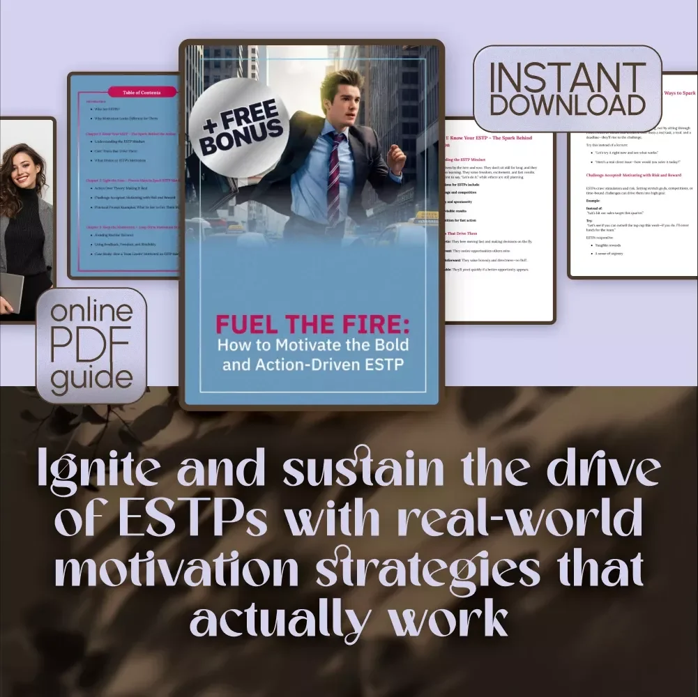 Fuel the Fire: How to Motivate the Bold and Action-Driven ESTP | Guide to Motivate ESTP Personality | Digital Download for ESTP Motivation