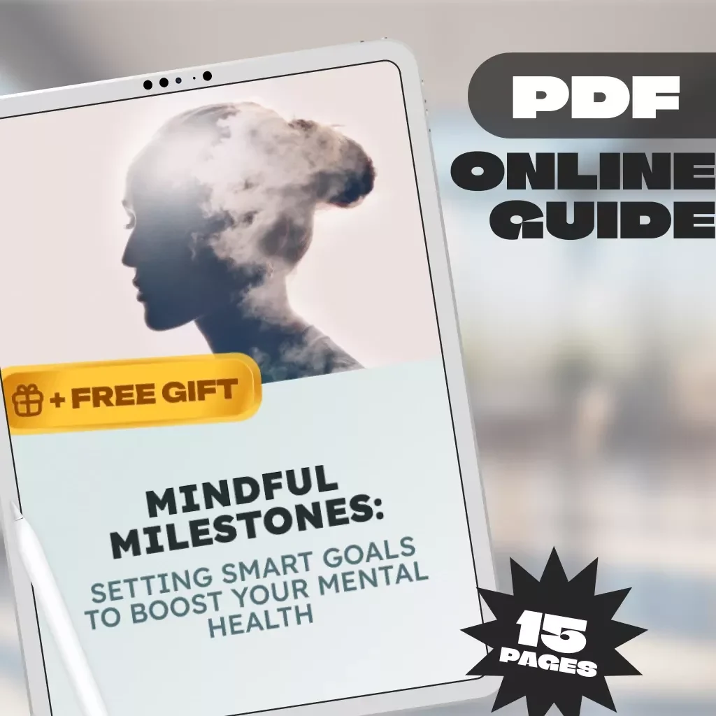 Mindful Milestones: Setting SMART Goals to Boost Your Mental Health | SMART Goals for Mental Health Guide | Printable Mental Health eBook & Checklist