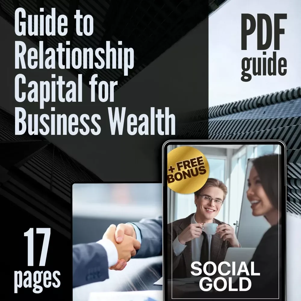 Social Gold | Guide to Relationship Capital for Business Wealth | Digital Download for Entrepreneurs, Founders & Networkers