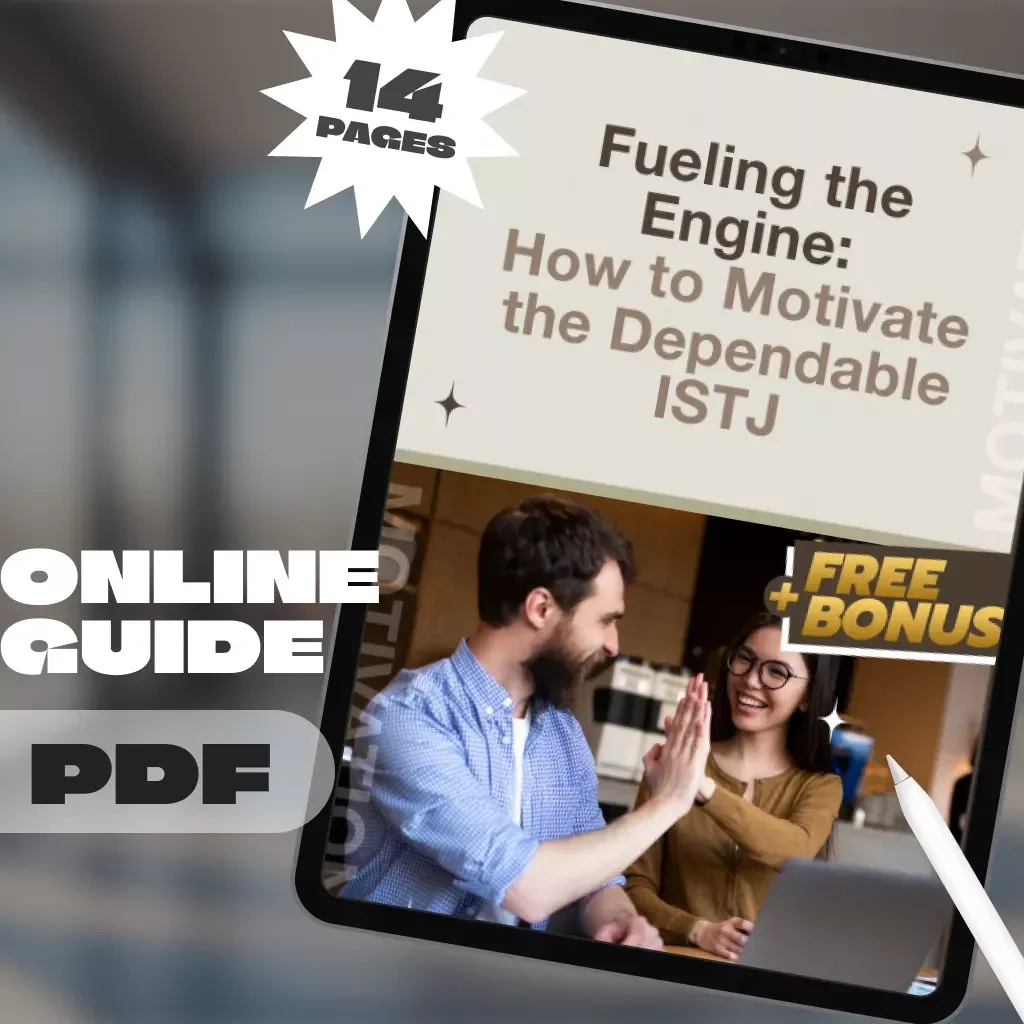 Fueling the Engine: How to Motivate the Dependable ISTJ | Digital Guide for Understanding & Inspiring the ISTJ Personality Type