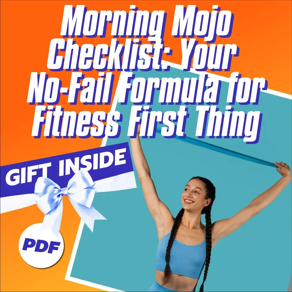 Morning Mojo Checklist: Your No-Fail Formula for Fitness First Thing | Digital Download for How to Motivate Yourself to Exercise in the Morning