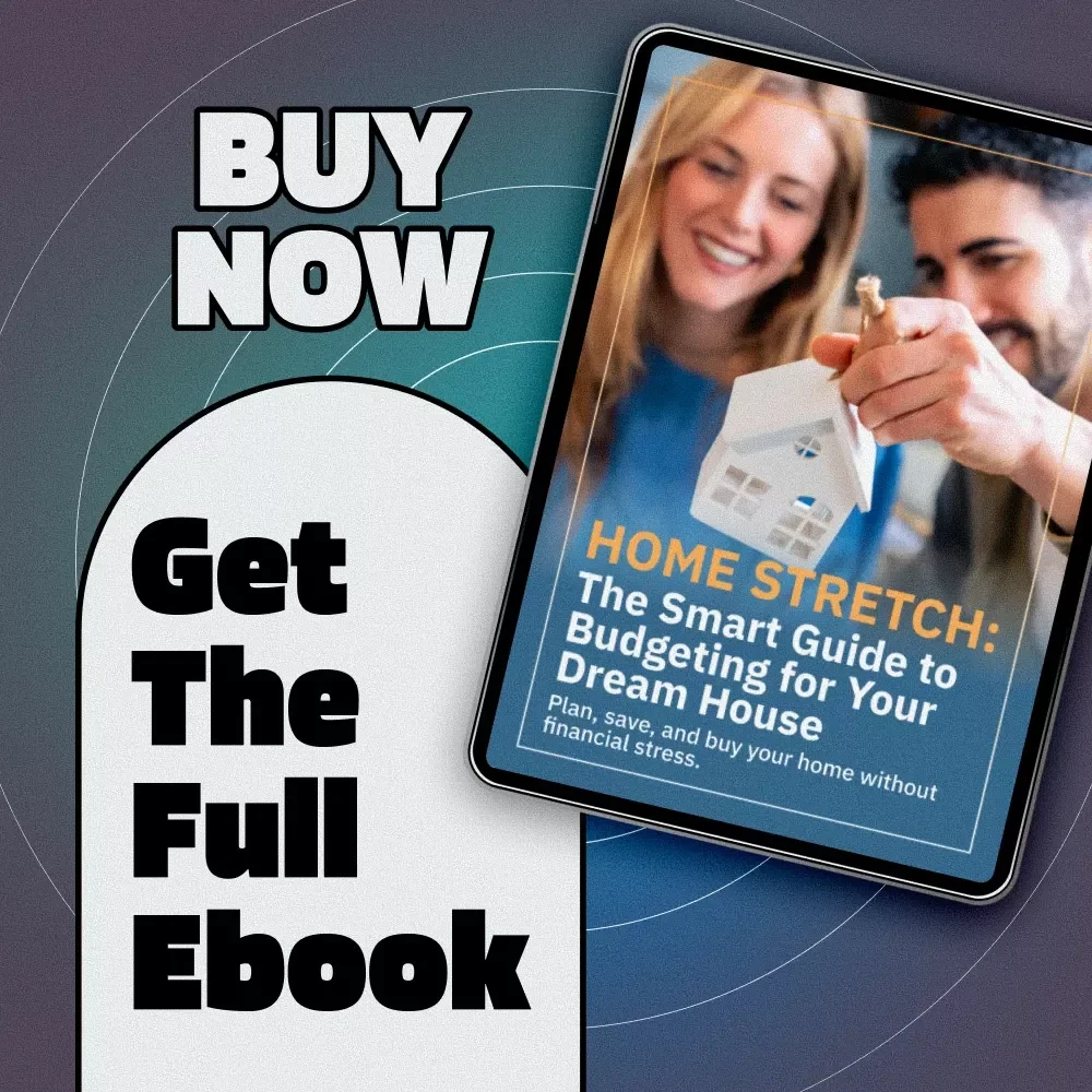 Home Stretch: The Smart Guide to Budgeting for Your Dream House | eBook on How to Budget for Buying a House | Digital Download Guide for First-Time Homebuyers