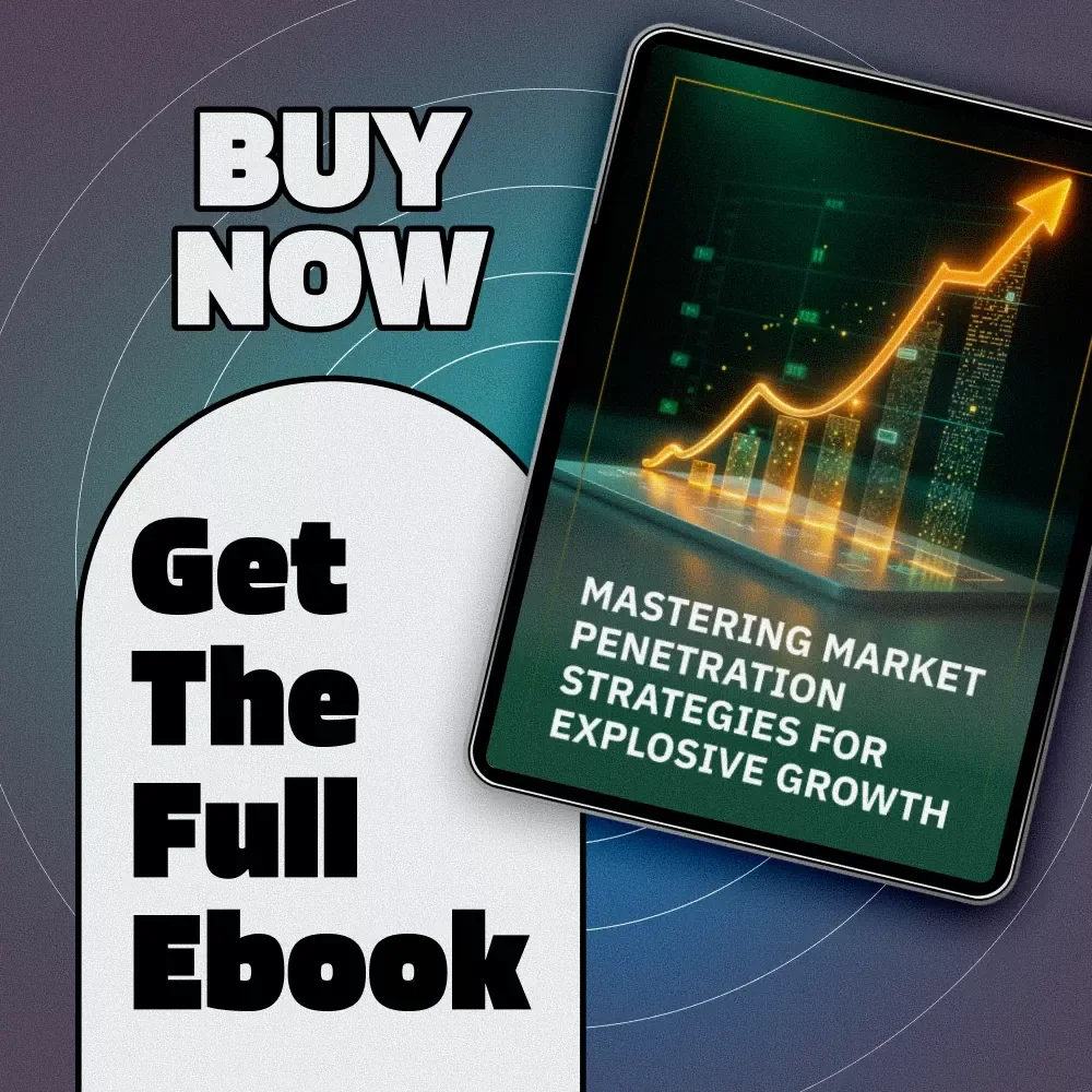 Mastering Market Penetration Strategies for Explosive Growth | eBook for Business Owners, Marketers, Entrepreneurs | Digital Download Marketing Guide