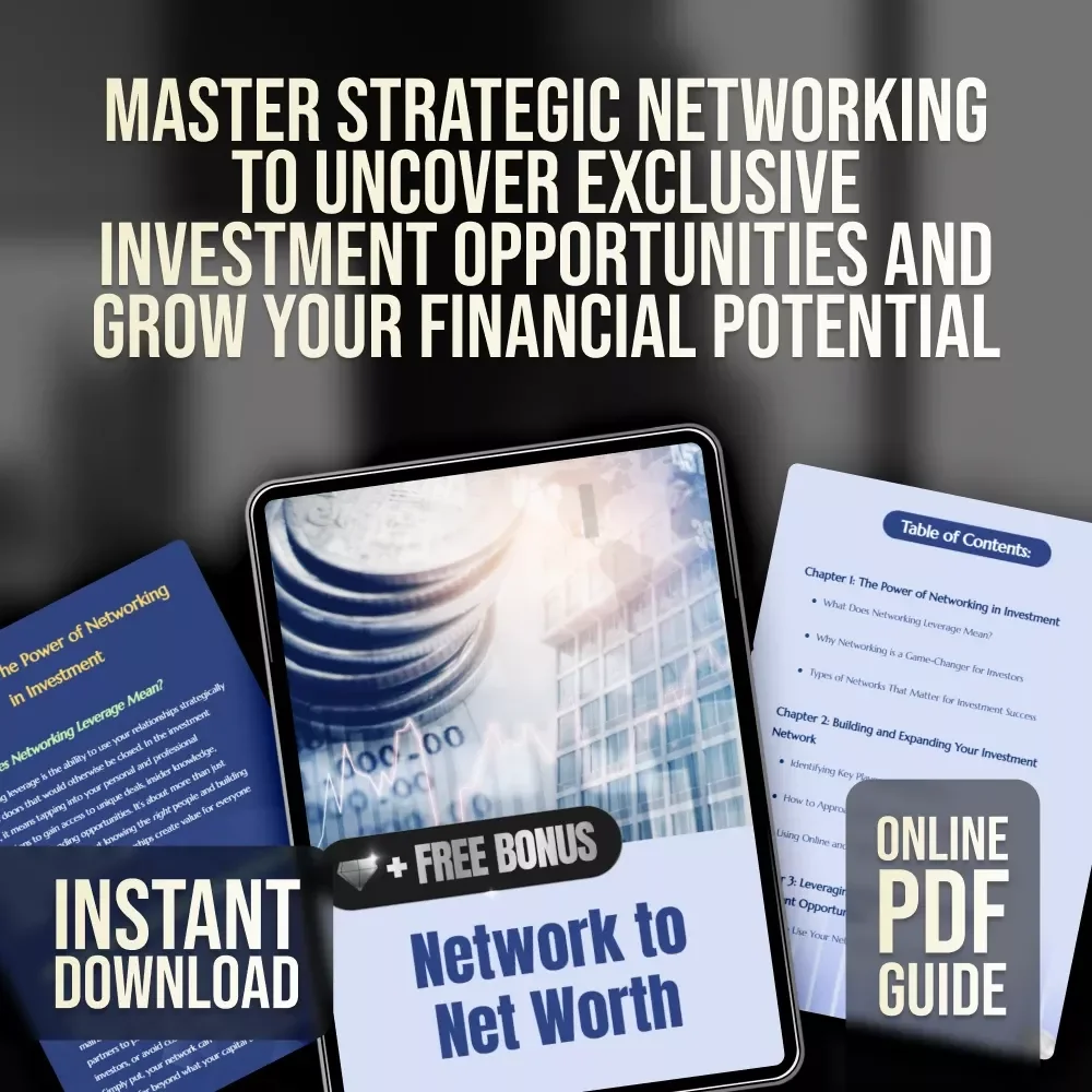 Network to Net Worth | Investment Networking Guide for Leveraging Connections to Unlock Investment Opportunities – Digital Download