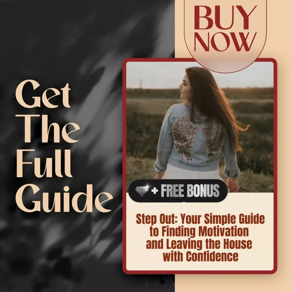 Step Out: Your Simple Guide to Finding Motivation and Leaving the House with Confidence – Digital Download | How to Get Motivated to Leave the House Guide for Anxiety and Low Mood