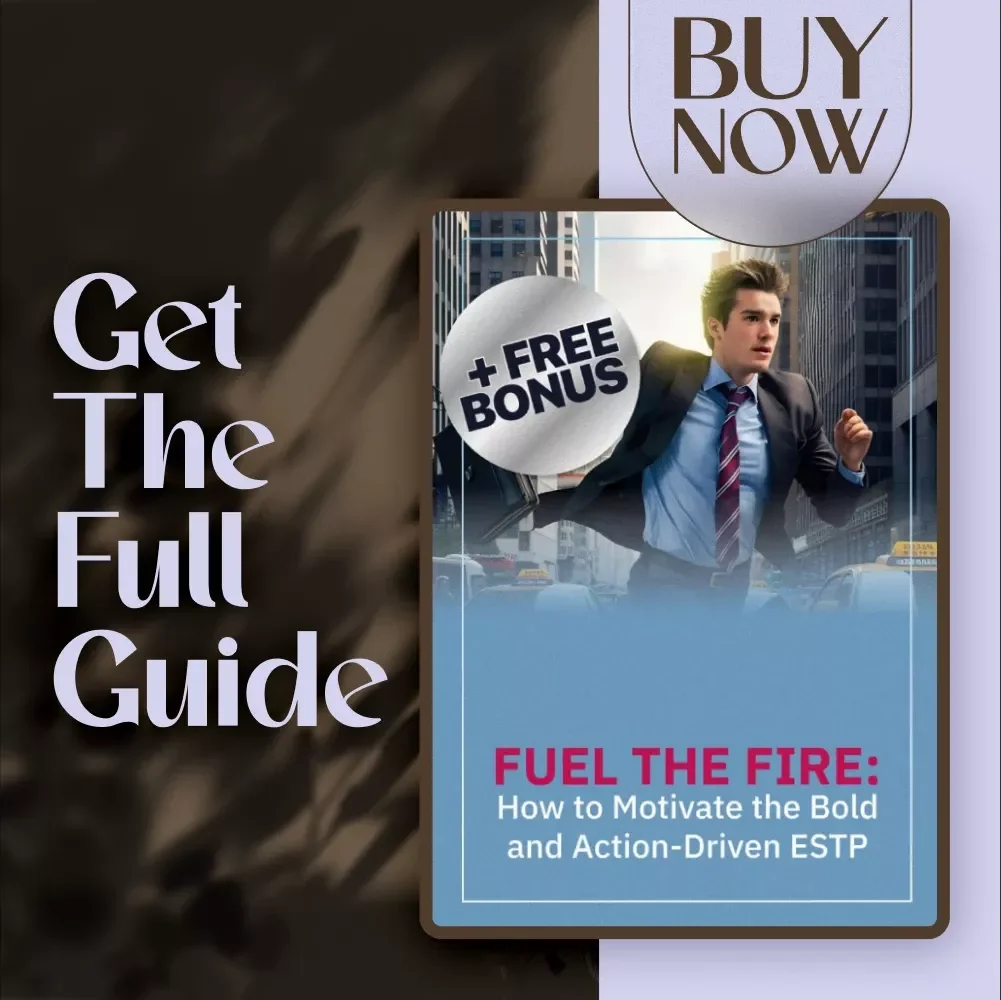 Fuel the Fire: How to Motivate the Bold and Action-Driven ESTP | Guide to Motivate ESTP Personality | Digital Download for ESTP Motivation