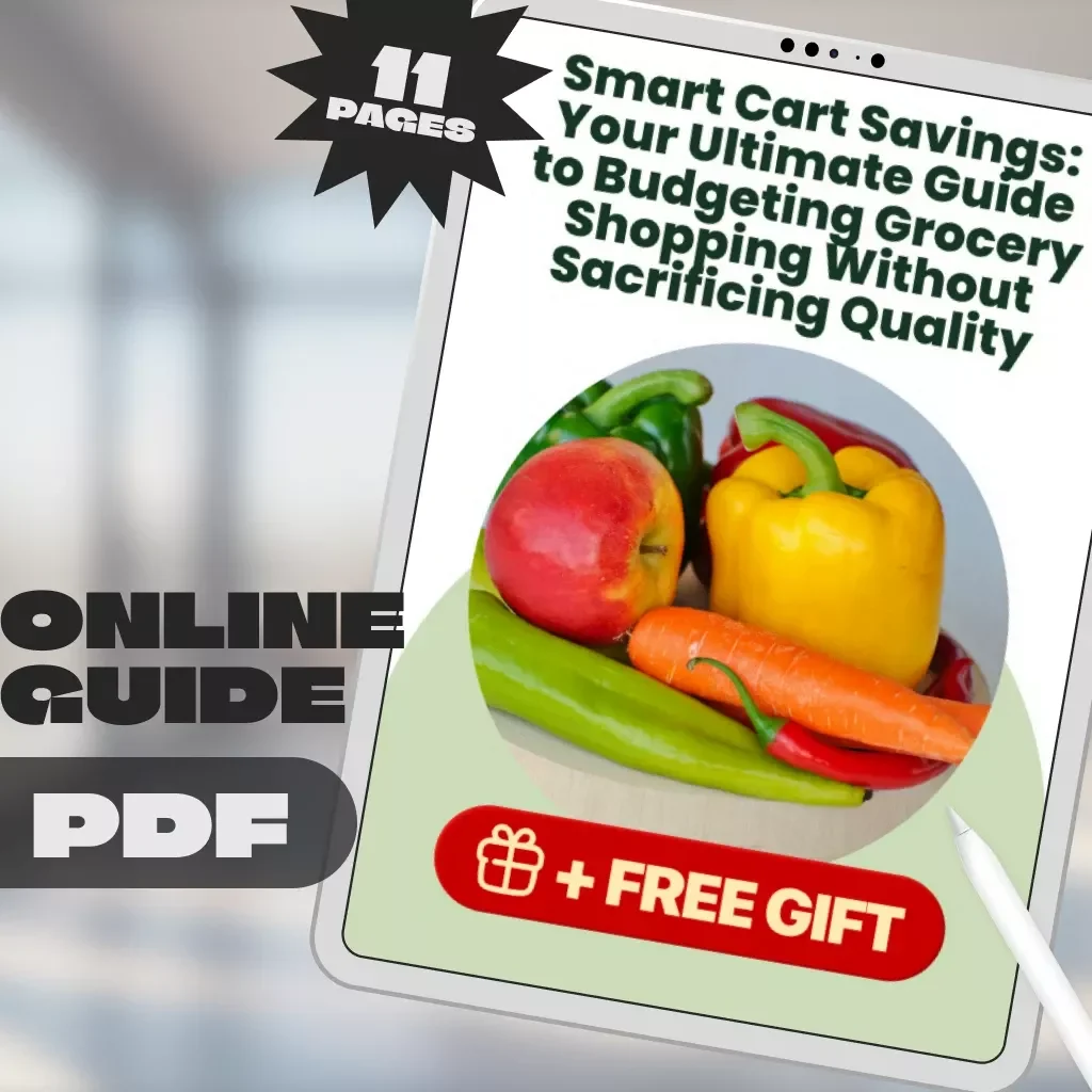 Smart Cart Savings: Your Ultimate Guide to Budgeting Grocery Shopping Without Sacrificing Quality | Digital Download Guide for Budget-Conscious Shoppers | How to Budget Grocery Shopping eBook