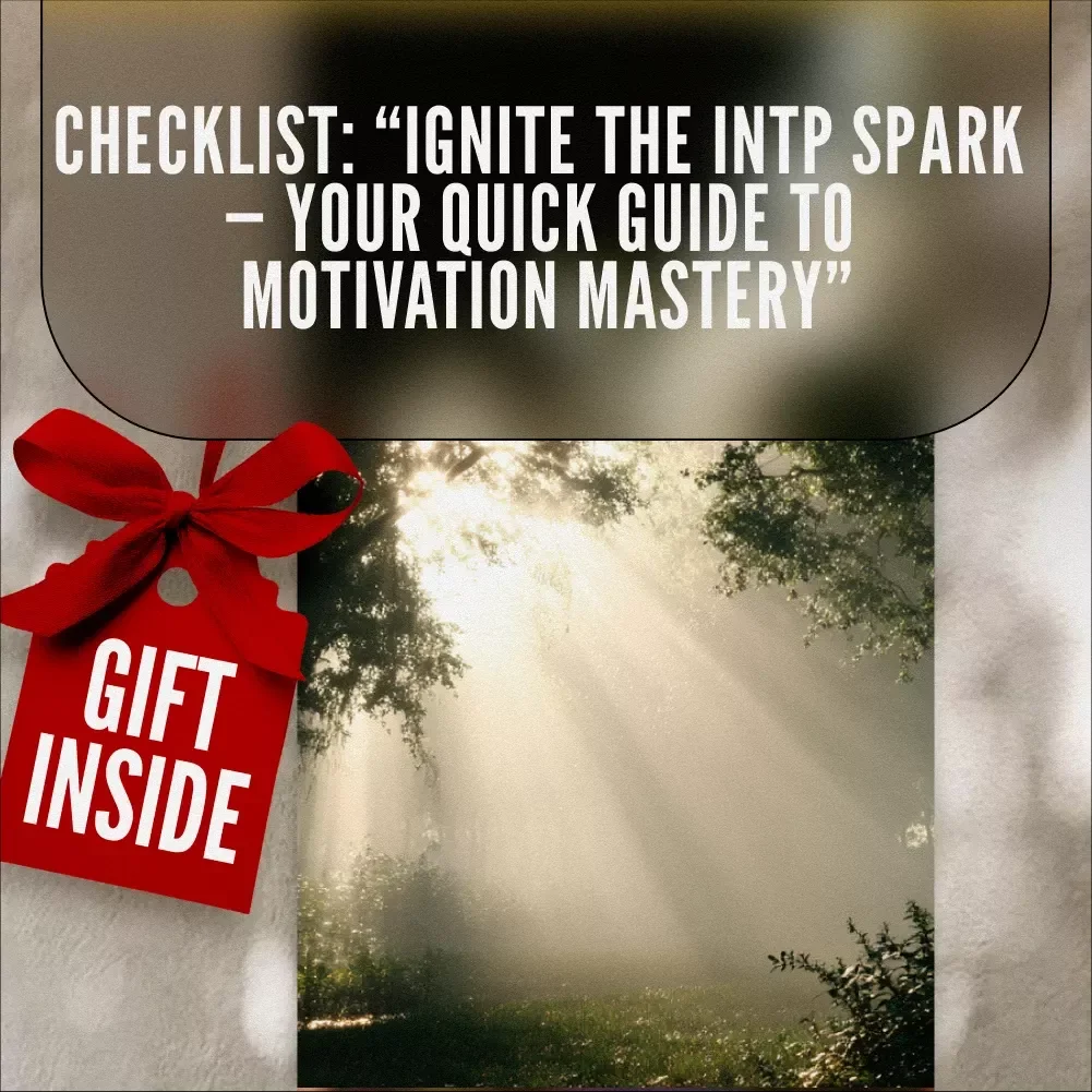Checklist: “Ignite the INTP Spark — Your Quick Guide to Motivation Mastery” | INTP Motivation Guide | How to Motivate INTP Digital Download