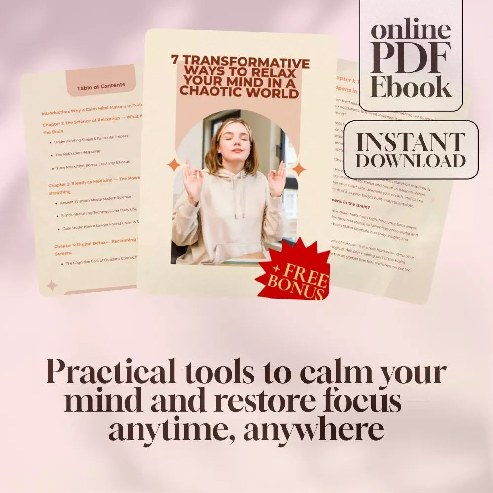 7 Transformative Ways to Relax Your Mind in a Chaotic World | Relaxation eBook | Digital Download Guide to Calm & Mindfulness | Ways to Relax Your Mind