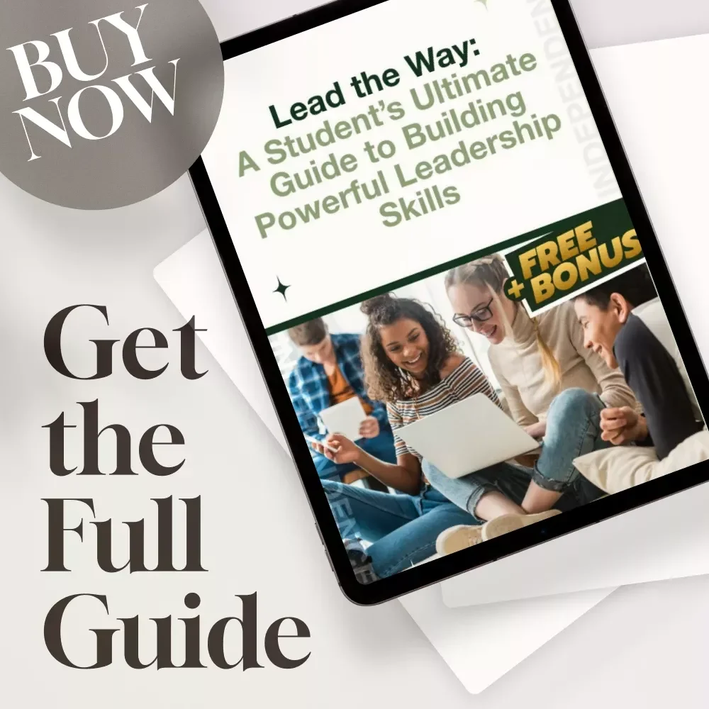 Lead the Way: A Student’s Ultimate Guide to Building Powerful Leadership Skills — How to Improve Leadership Skills as a Student | Digital Download PDF Guide, eBook, Checklist