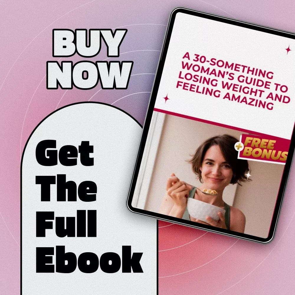A 30-Something Woman’s Guide to Losing Weight and Feeling Amazing | How to Lose Weight in Your 30s Female | Wellness eBook for Women Over 30