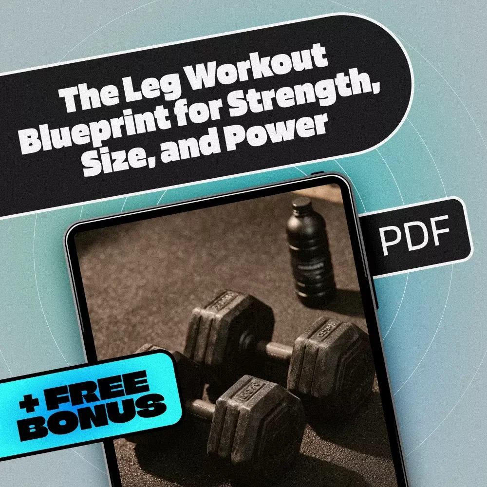 The Leg Workout Blueprint for Strength, Size, and Power | Ultimate Leg Workout Routine eBook for Muscle Growth & Performance