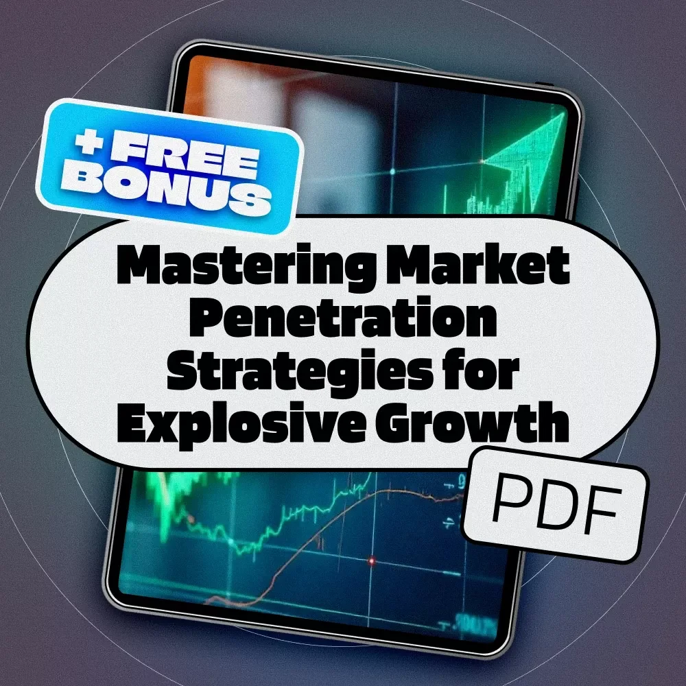 Mastering Market Penetration Strategies for Explosive Growth | eBook for Business Owners, Marketers, Entrepreneurs | Digital Download Marketing Guide