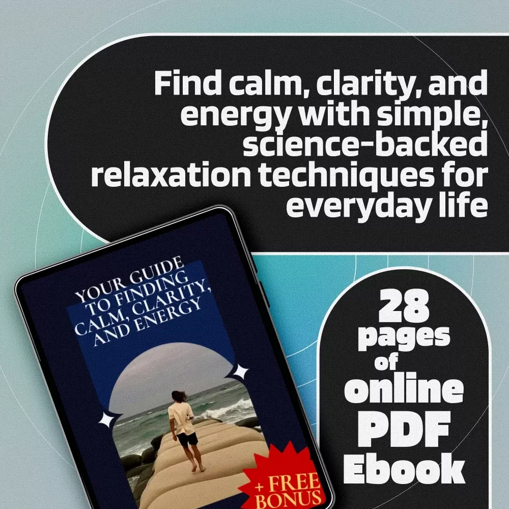 Your Guide to Finding Calm, Clarity, and Energy – Relaxation eBook for Mindfulness, Stress Relief, and Wellness