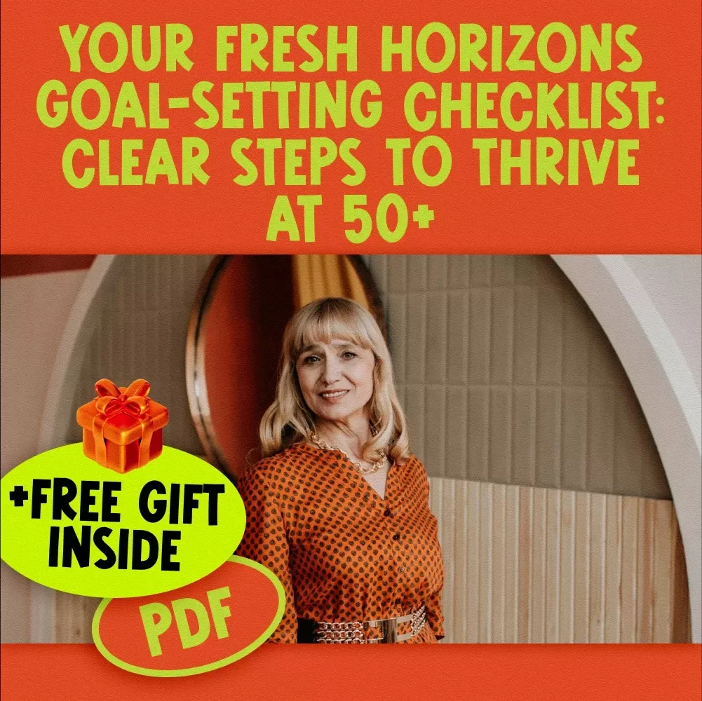 Your Fresh Horizons Goal-Setting Checklist: Clear Steps to Thrive at 50+ | Digital Guide on How to Set Life Goals at 50 | Printable PDF Self-Discovery Tool