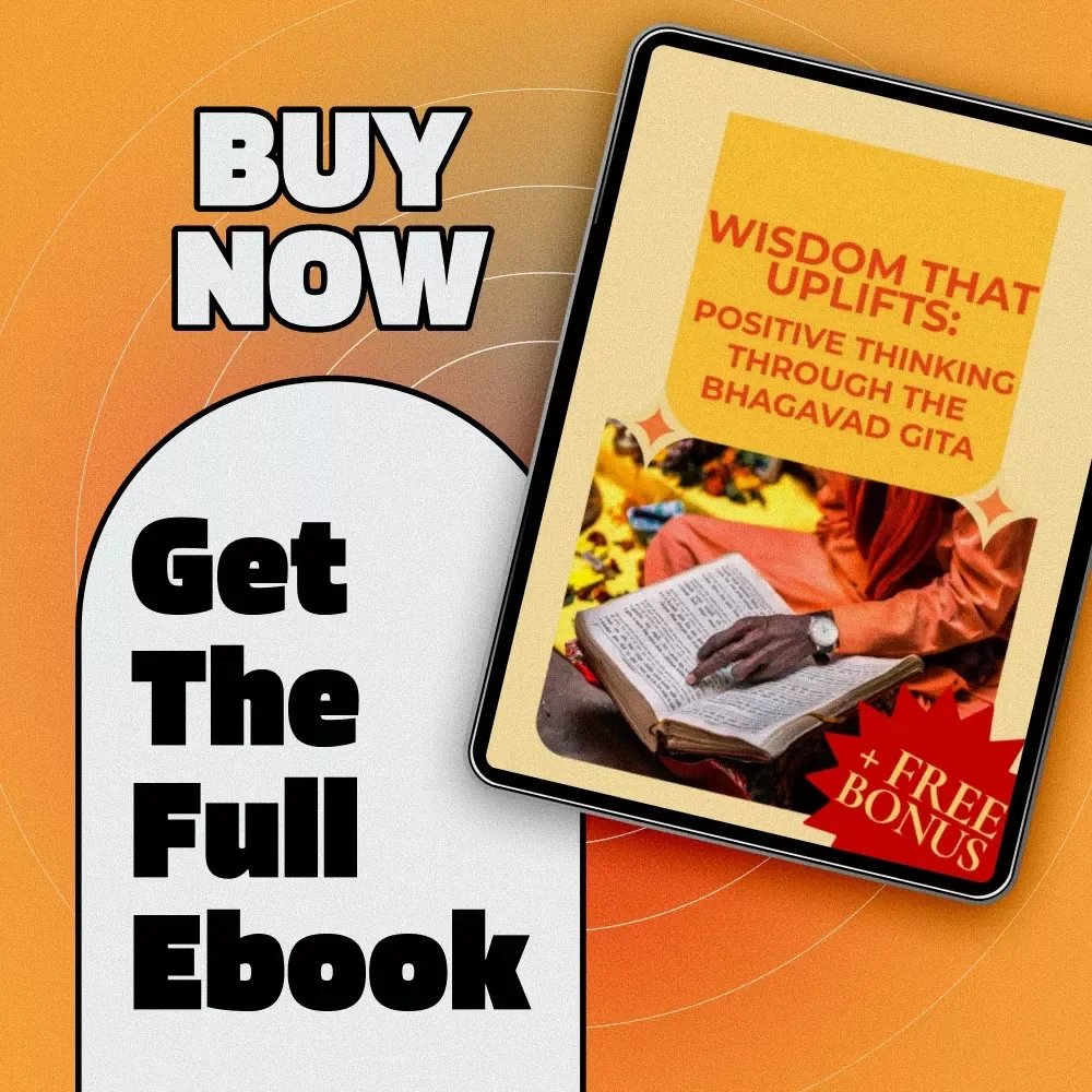 Wisdom That Uplifts: Positive Thinking Through the Bhagavad Gita | eBook for Mindfulness, Spiritual Growth & Gita Quotes on Positive Thinking