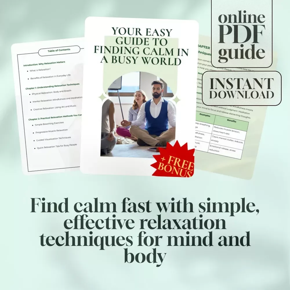 Your Easy Guide to Finding Calm in a Busy World | Relaxation Guide, Digital Download for Stress Relief, eBook for Mental Wellness & Calm Living