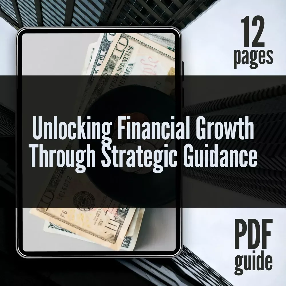 Unlocking Financial Growth Through Strategic Guidance – Digital Guide for Entrepreneurs, Professionals, and Goal-Setters | Strategic Mentorship for Financial Growth