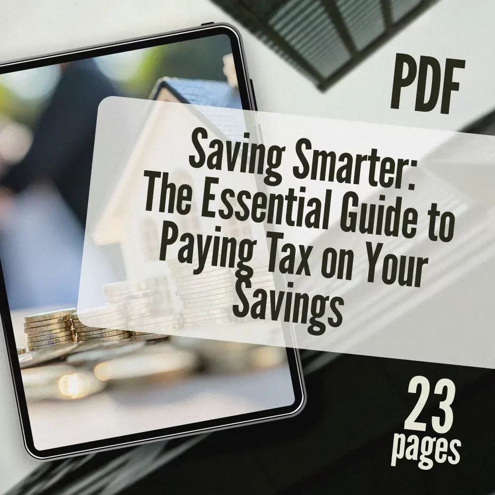 Saving Smarter: The Essential Guide to Paying Tax on Your Savings – How Do You Pay Tax on Savings Explained