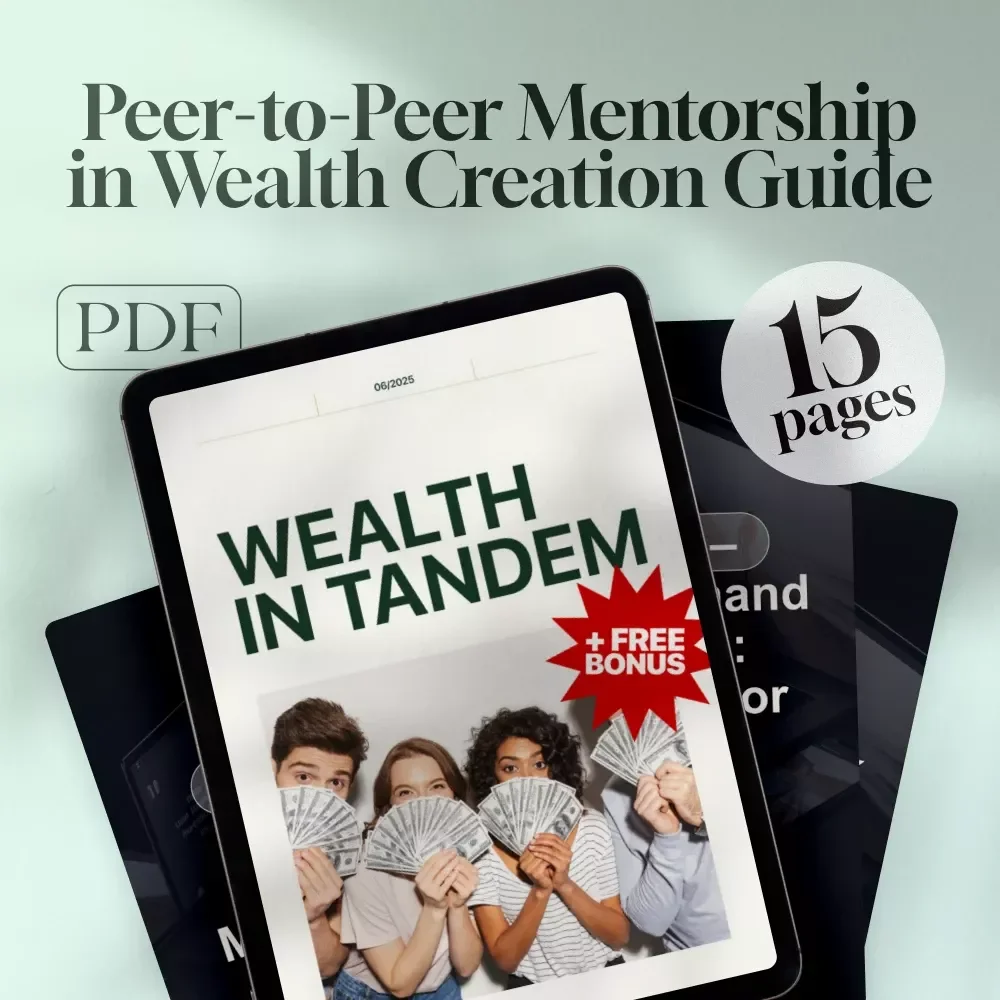 Wealth in Tandem – Peer-to-Peer Mentorship in Wealth Creation Guide | Build Wealth with Accountability, Structure & Support | Digital Download eBook