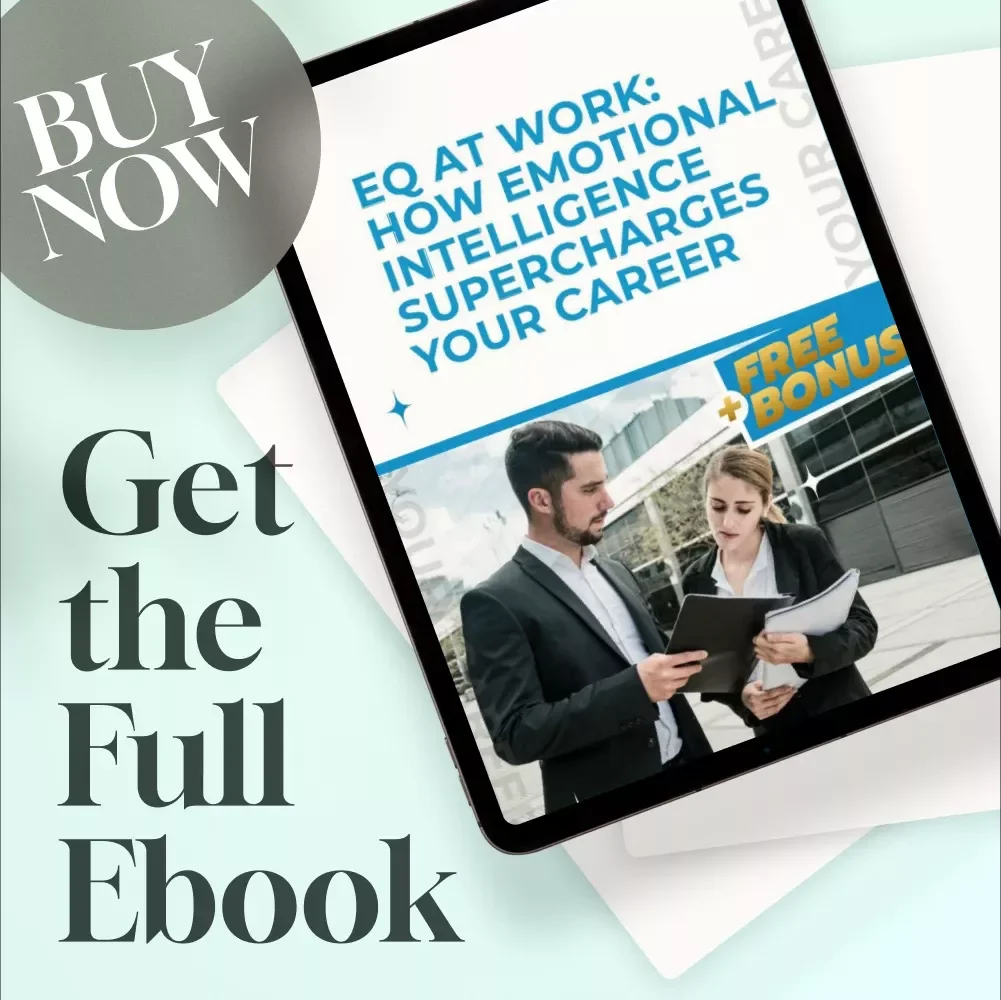 EQ at Work: How Emotional Intelligence Supercharges Your Career | Emotional Intelligence and Work Performance Guide | Career eBook for Professionals & Leaders