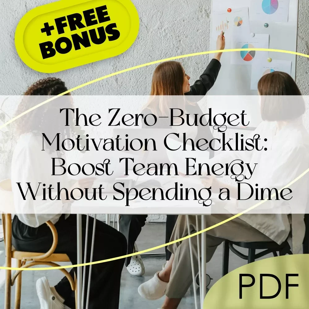 The Zero-Budget Motivation Checklist: Boost Team Energy Without Spending a Dime | How to Motivate Employees Without Spending Money | Team Culture & Recognition Printable