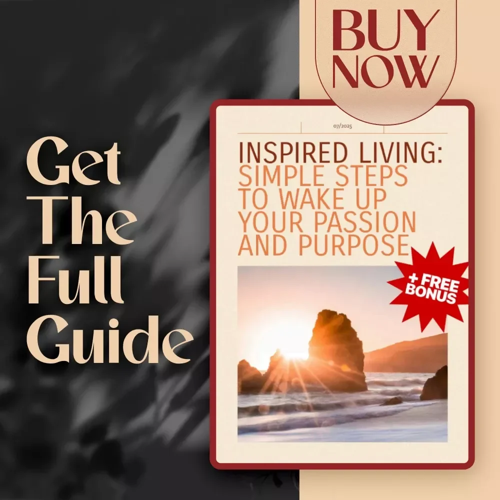 Inspired Living: Simple Steps to Wake Up Your Passion and Purpose – How to Become Inspired Guide for Motivation & Personal Growth (Digital Download)