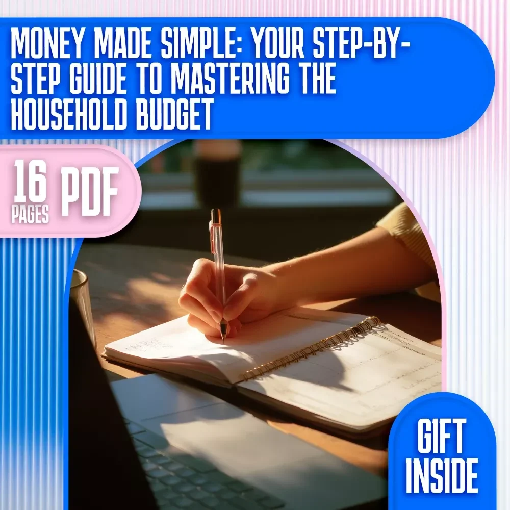 Money Made Simple: Your Step-by-Step Guide to Mastering the Household Budget | eBook for How to Do a Household Budget | Digital Download Budgeting Guide