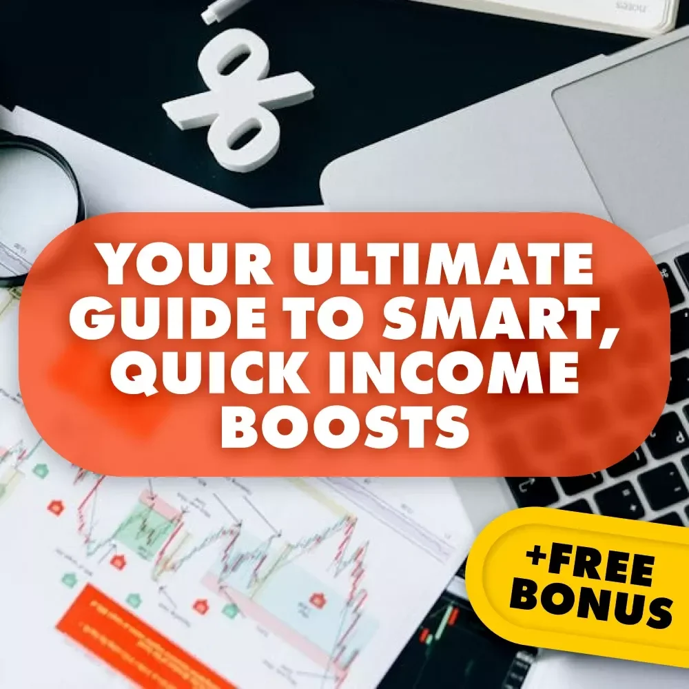 Your Ultimate Guide to Smart, Quick Income Boosts | Instant Download PDF | Side Hustles to Build Wealth Fast | Start Earning Now