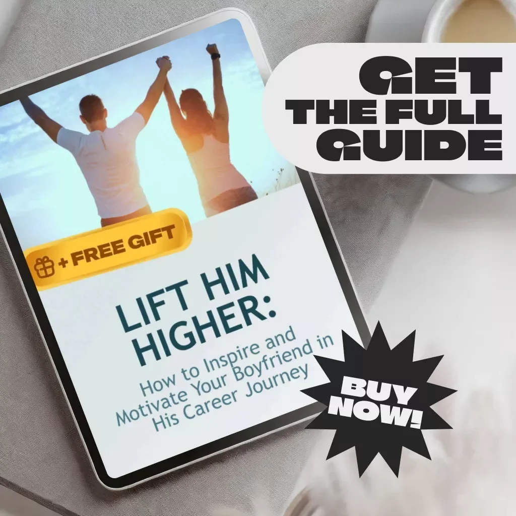 Lift Him Higher: How to Inspire and Motivate Your Boyfriend in His Career Journey – Guide for Girlfriends | How to Motivate My Boyfriend in His Career | Career Motivation eBook PDF