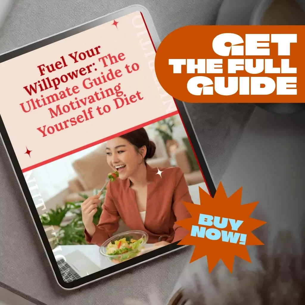 Fuel Your Willpower: The Ultimate Guide to Motivating Yourself to Diet | Digital Download Guide for Diet Success | How to Motivate Myself to Diet eBook