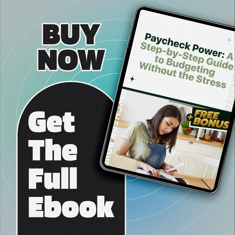 Paycheck Power: A Step-by-Step Guide to Budgeting Without the Stress | How to Budget My Paycheck eBook for Financial Control