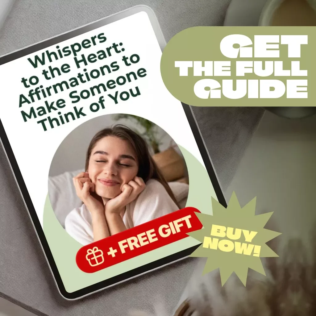 Whispers to the Heart: Affirmations to Make Someone Think of You – Guide for Magnetic Thoughts, Manifestation & Connection