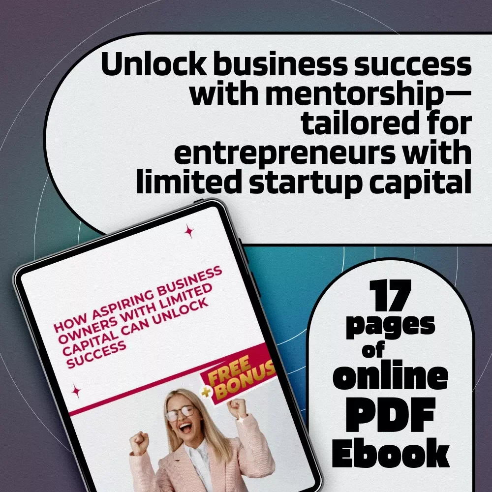How Aspiring Business Owners with Limited Capital Can Unlock Success | eBook Mentorship Guide for Entrepreneurs on a Budget