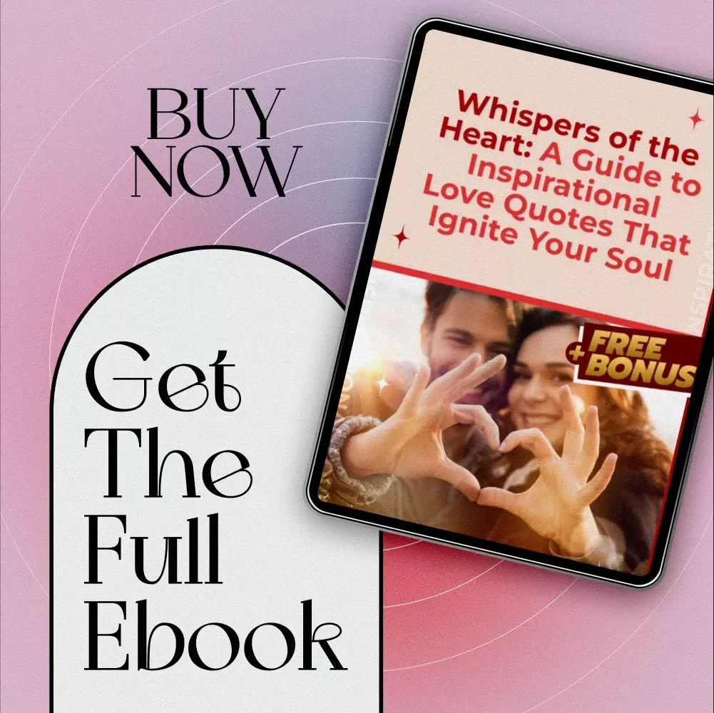 Whispers of the Heart: A Guide to Inspirational Love Quotes That Ignite Your Soul – Digital eBook for Love, Connection & Self-Growth