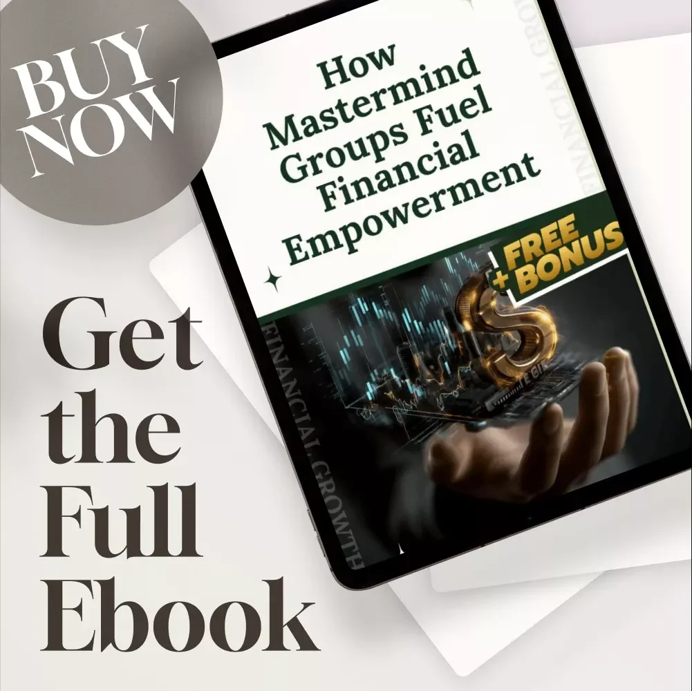 How Mastermind Groups Fuel Financial Empowerment – eBook for Entrepreneurs, Wealth Builders & Goal-Getters | Mastermind Groups for Financial Empowerment Guide