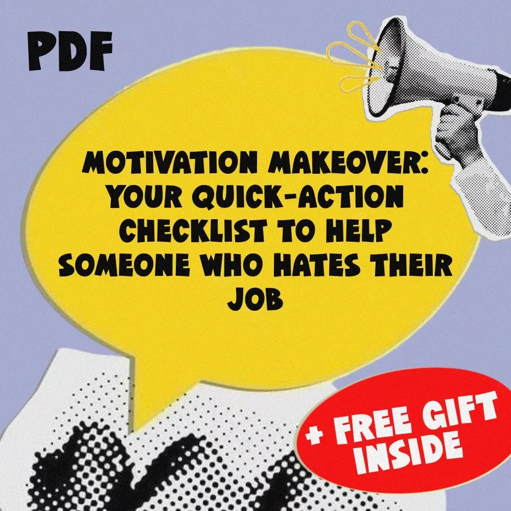 Motivation Makeover: Your Quick-Action Checklist to Help Someone Who Hates Their Job | Instant Digital Download | How to Motivate Someone Who Hates Their Job Guide
