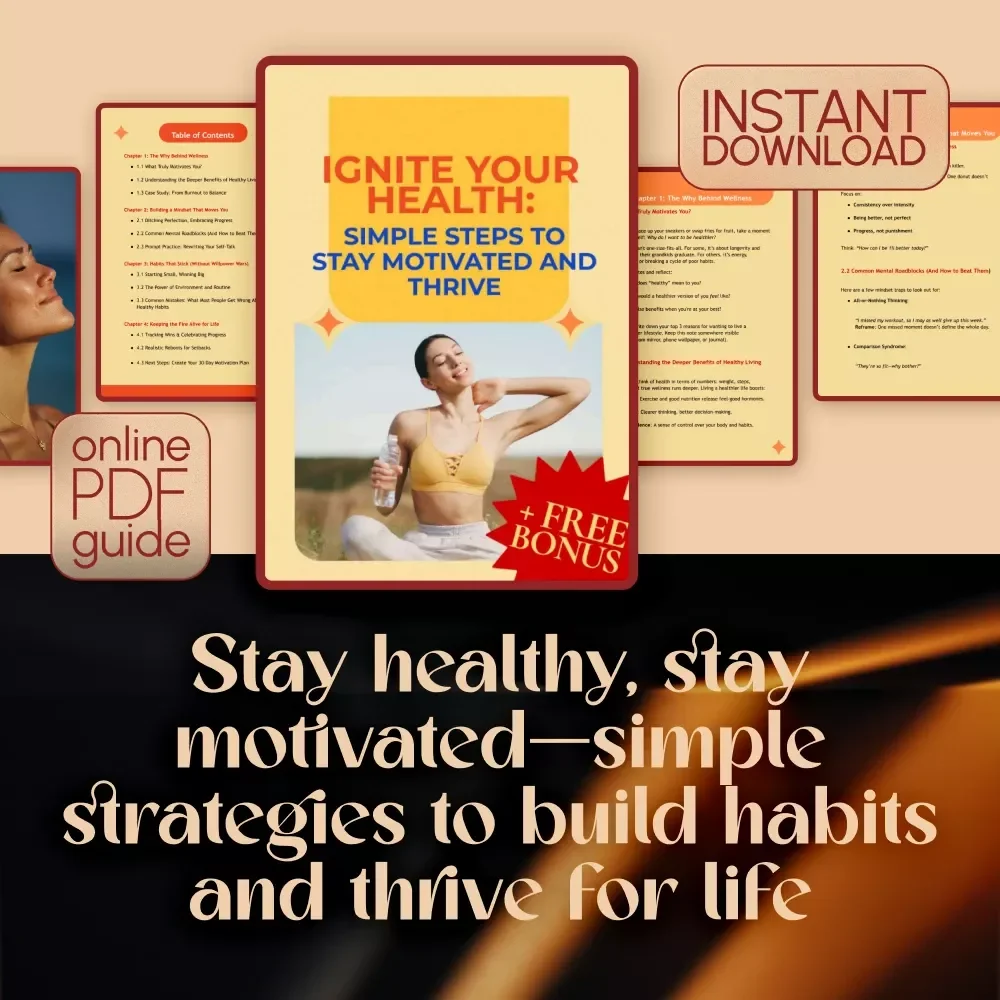 Ignite Your Health: Simple Steps to Stay Motivated and Thrive – How to Motivate Yourself to Live a Healthier Lifestyle | Wellness eBook Guide, Digital Download