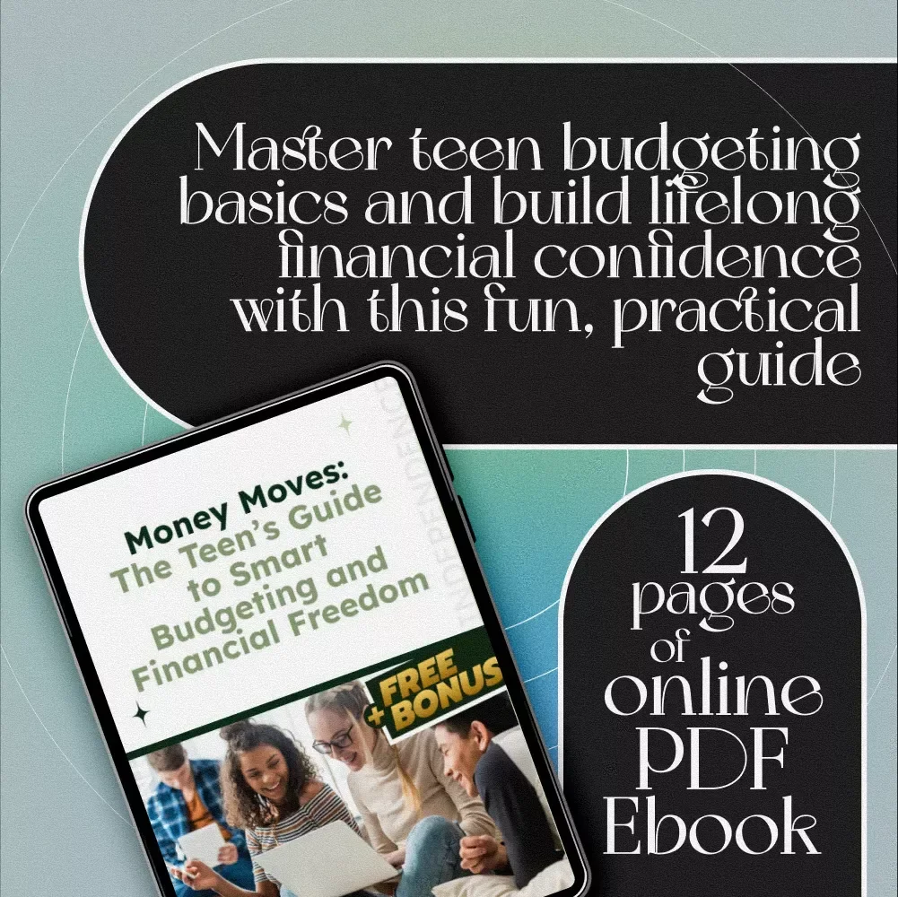 Money Moves: The Teen’s Guide to Smart Budgeting and Financial Freedom | Teen Budget eBook | Digital Budgeting Guide for Teens | How to Budget with Your Spouse Tips
